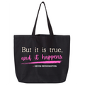 “But It Is True, and It Happens.” | Kevin Reddington Tote Bag