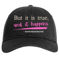“But It Is True, and It Happens.” | Kevin Reddington Hat