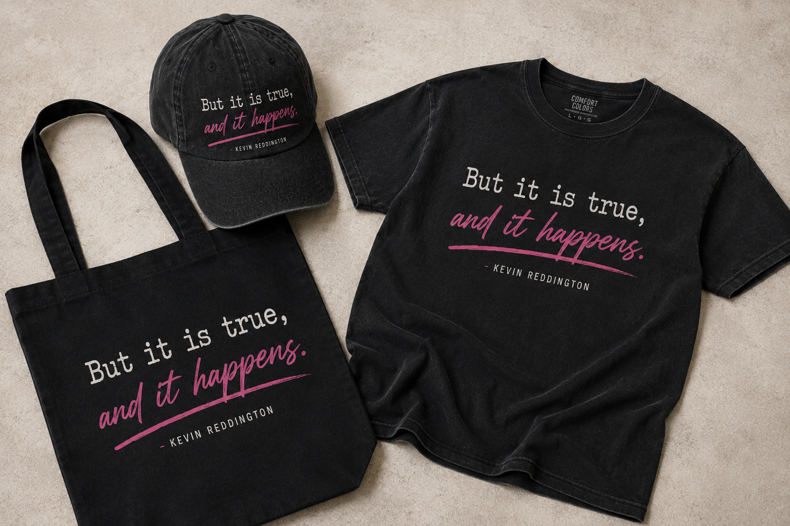“But It Is True, and It Happens.” | Kevin Reddington Hat